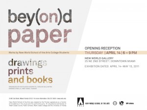 Bey(on)d Paper, opening April 14, 6 - 9 PM; 25 NE 2nd ST, Downtown Miami